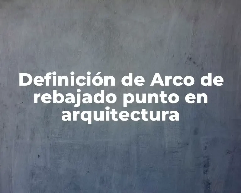 Definición de Arco de rebajado punto en arquitectura