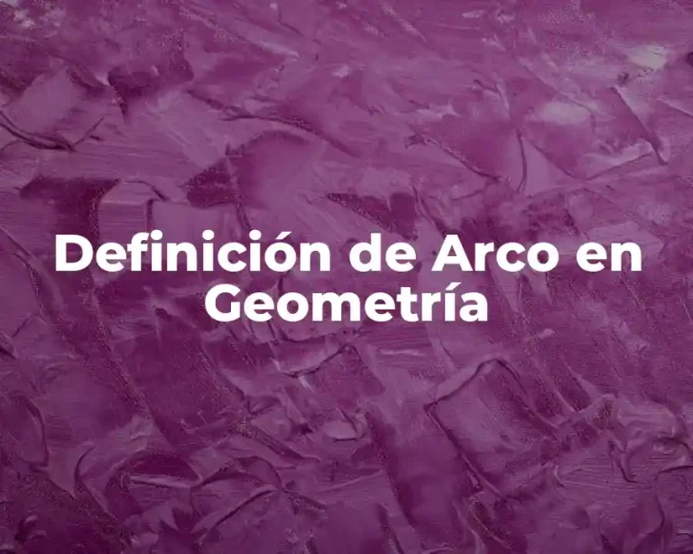 Definición de Arco en Geometría