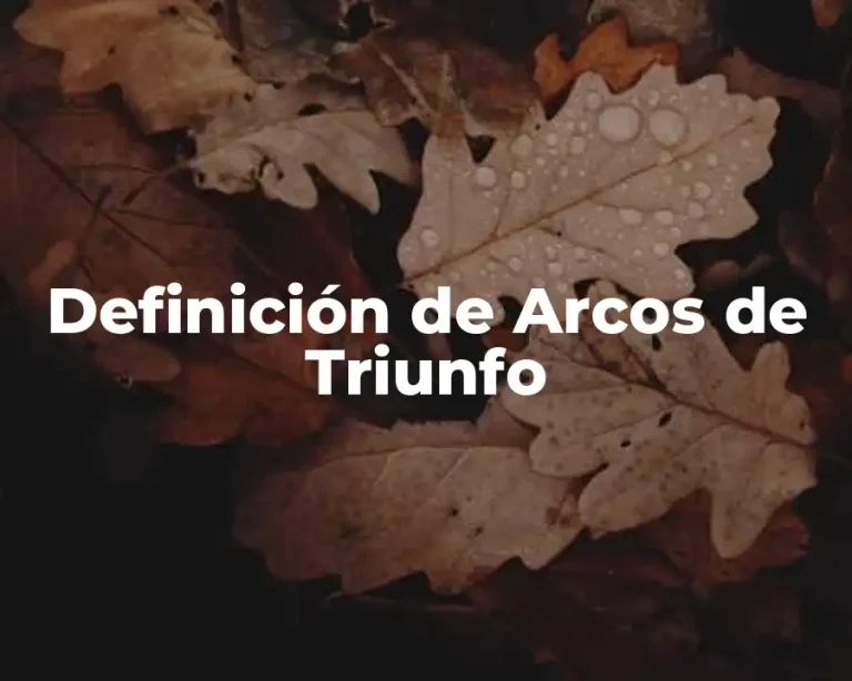 Definición de Arcos de Triunfo