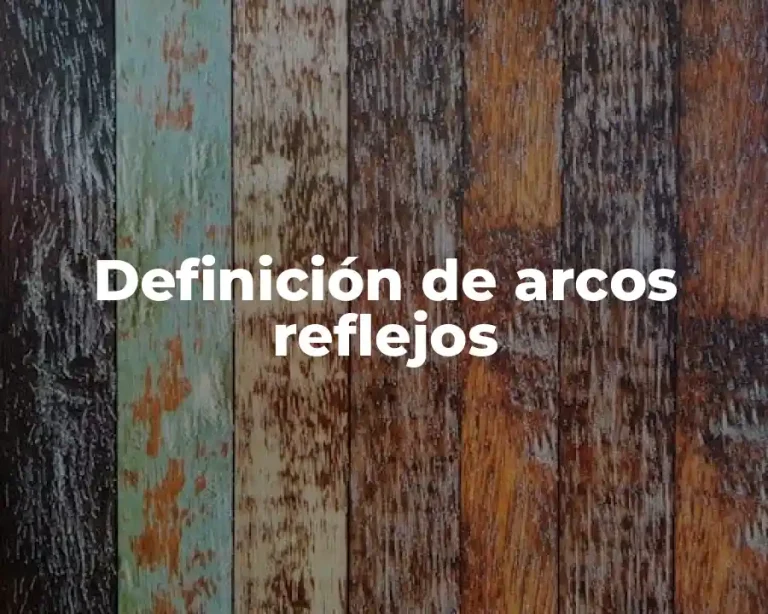 Definición de arcos reflejos