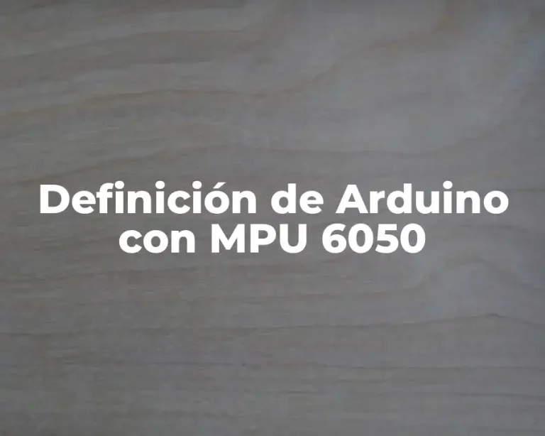 Definición de Arduino con MPU 6050
