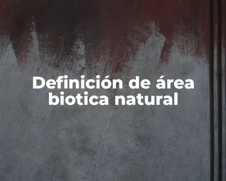 Definición de área biotica natural