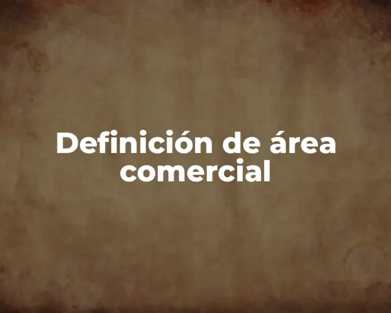 Definición de área comercial