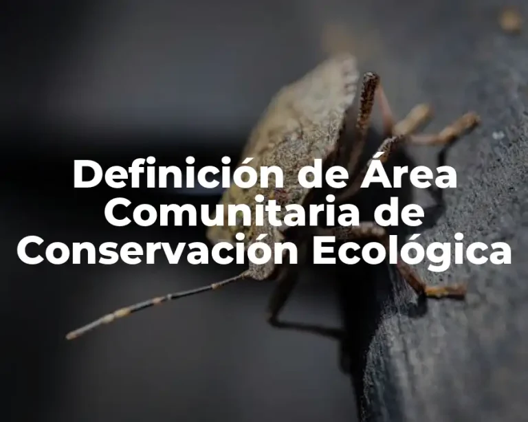Definición de Área Comunitaria de Conservación Ecológica