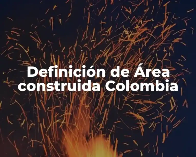 Definición de Área construida Colombia