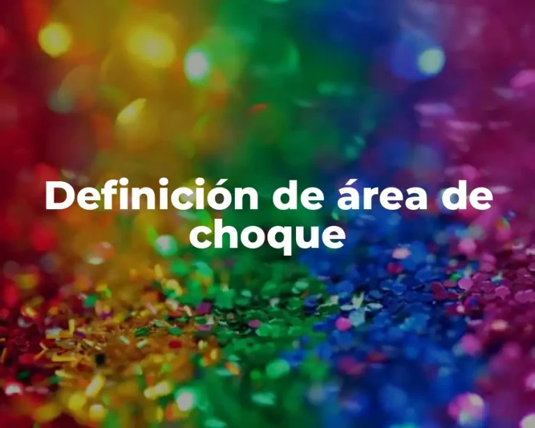 Definición de área de choque