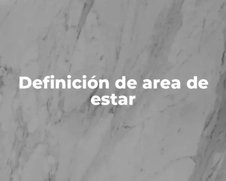Definición de area de estar