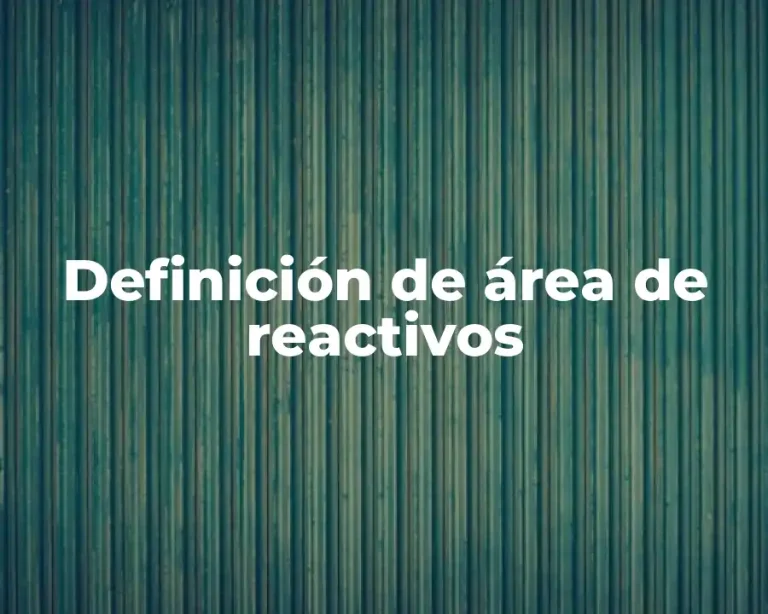 Definición de área de reactivos