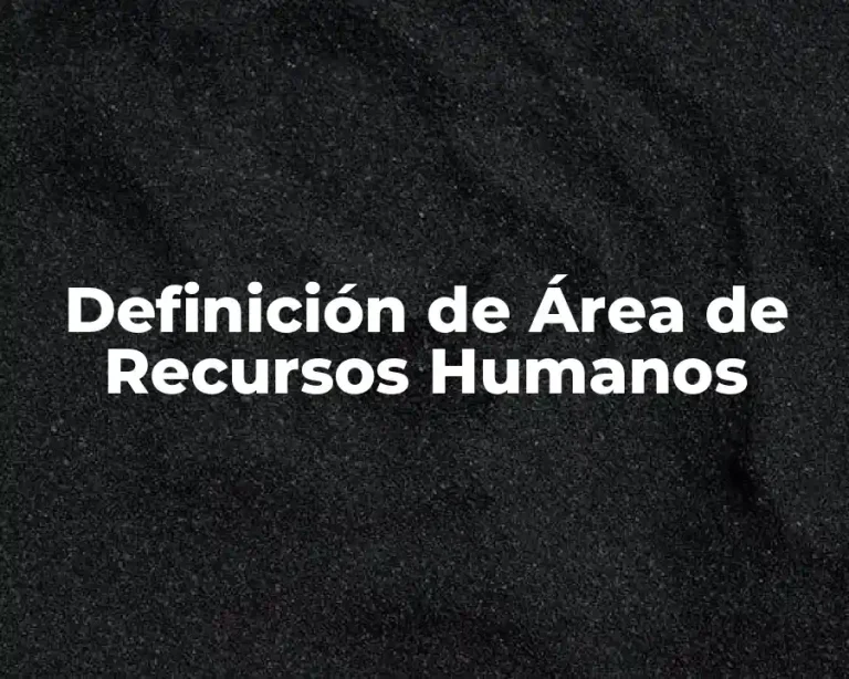 Definición de Área de Recursos Humanos
