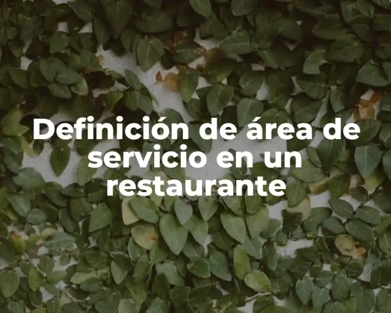 Definición de área de servicio en un restaurante