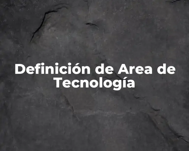 Definición de Area de Tecnología