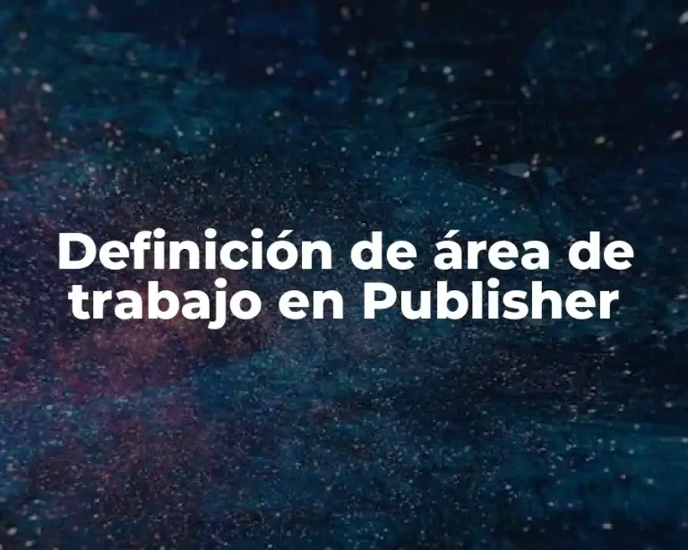 Definición de área de trabajo en Publisher