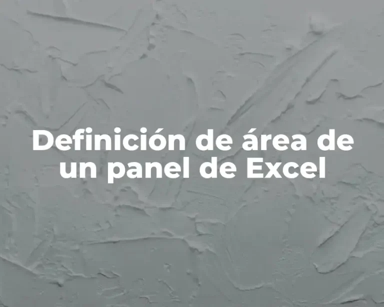 Definición de área de un panel de Excel