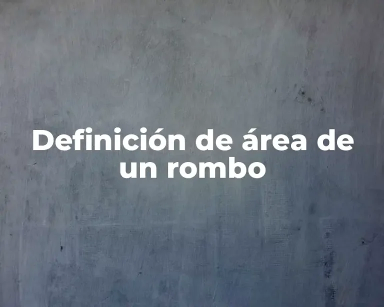 Definición de área de un rombo