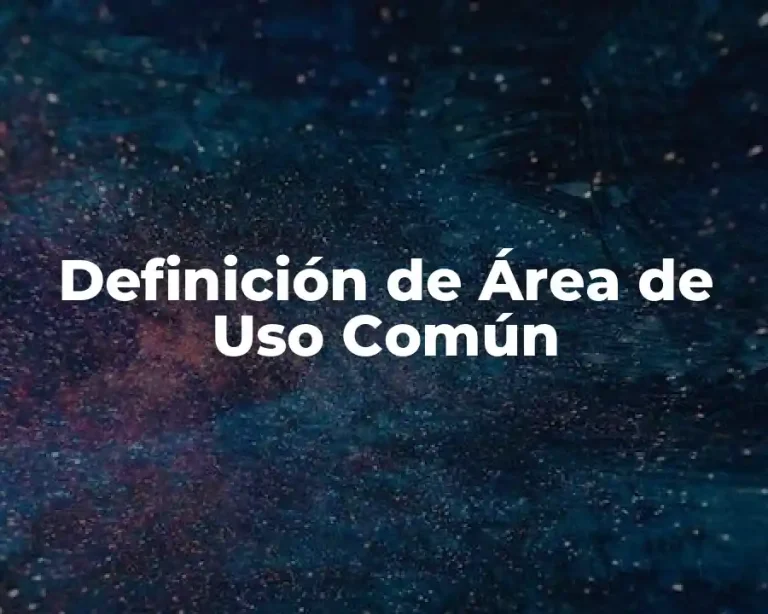 Definición de Área de Uso Común