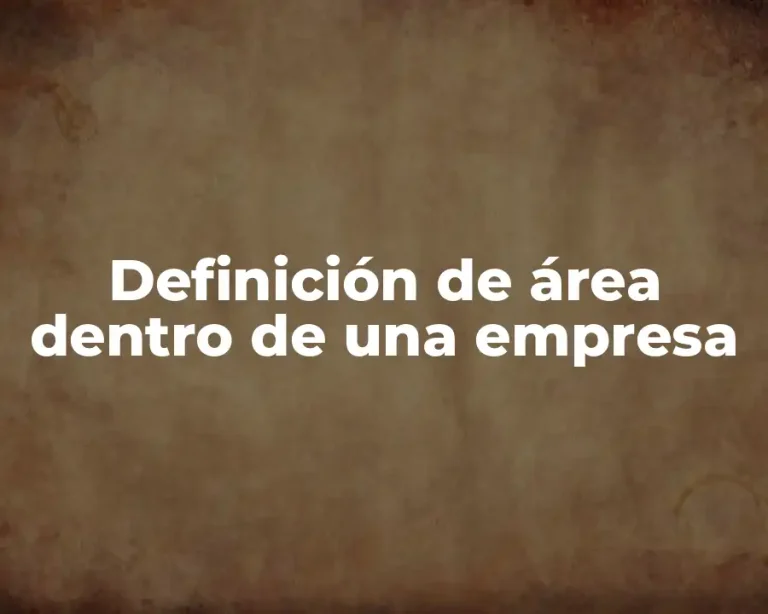 Definición de área dentro de una empresa