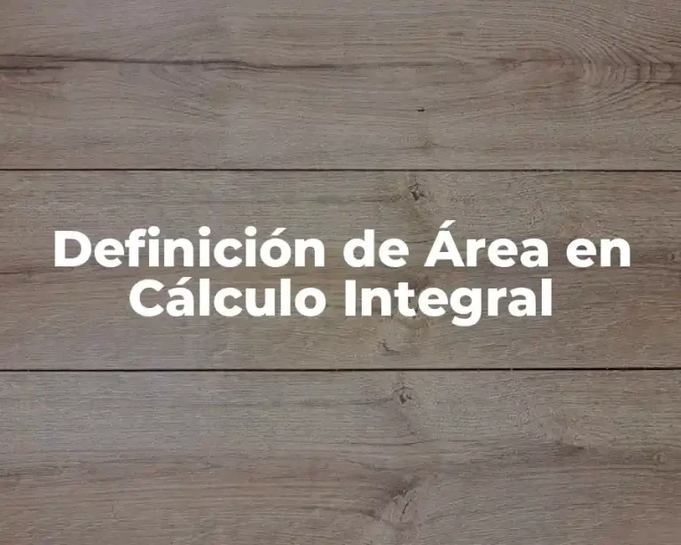 Definición de Área en Cálculo Integral