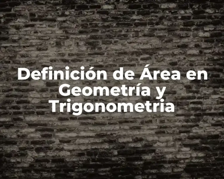 Definición de Área en Geometría y Trigonometria