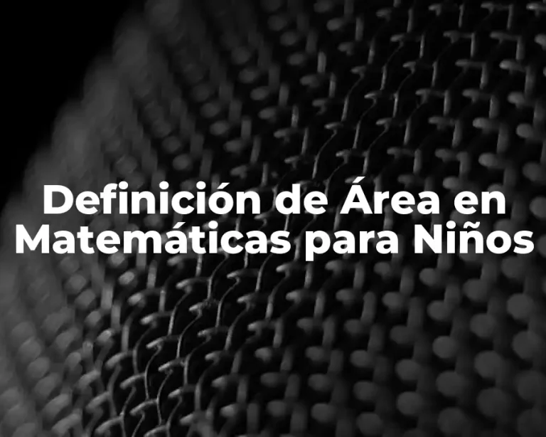 Definición de Área en Matemáticas para Niños