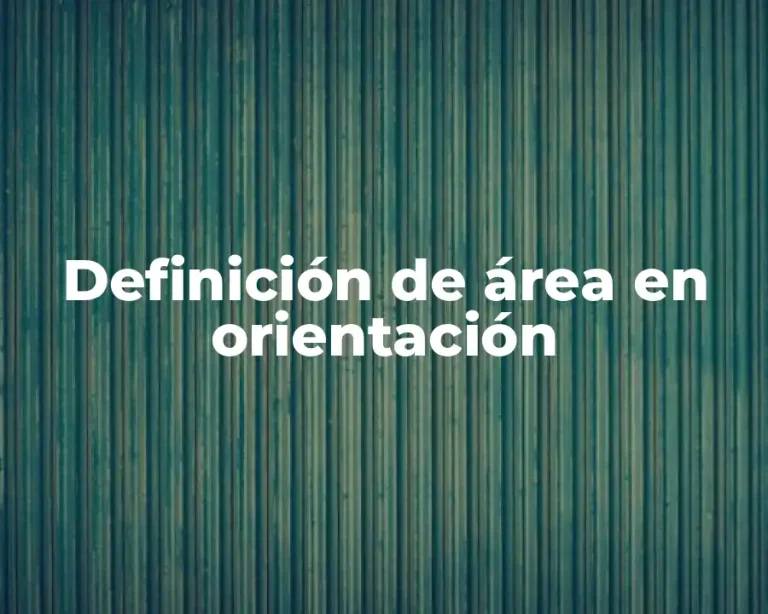 Definición de área en orientación