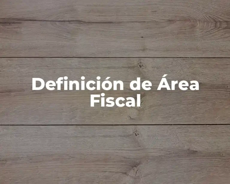 Definición de Área Fiscal