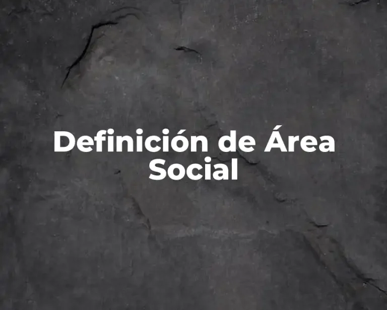 Definición de Área Social