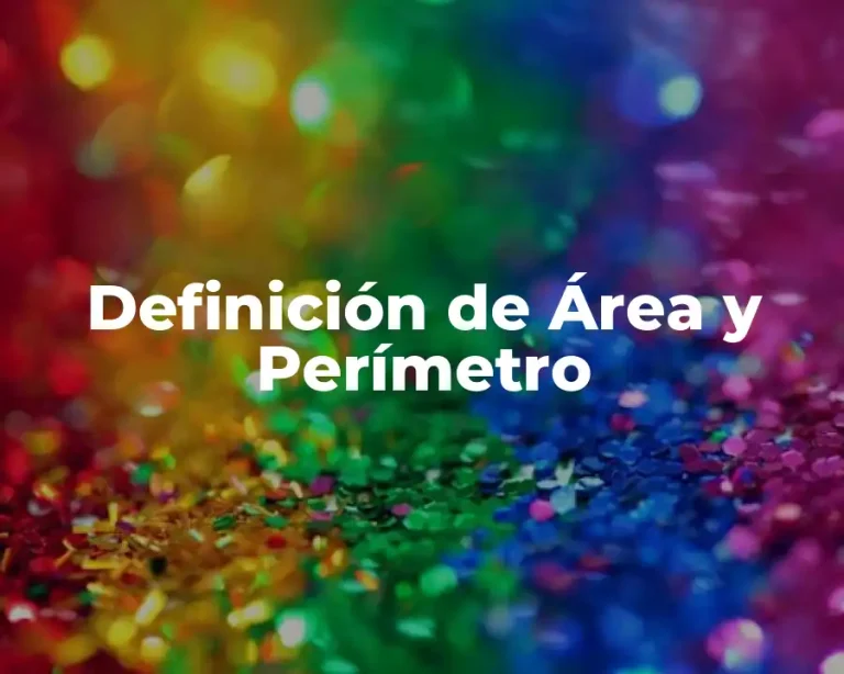 Definición de Área y Perímetro