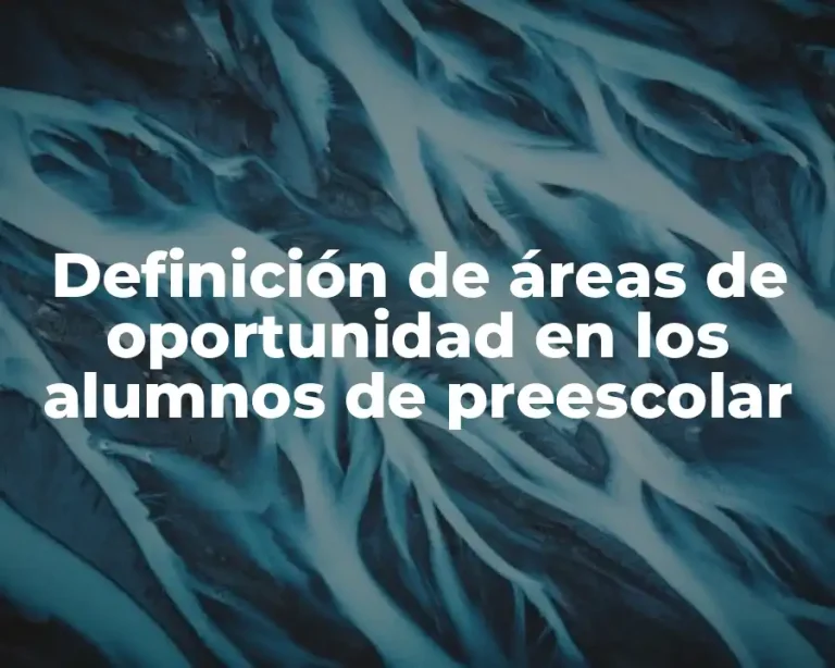 Definición de áreas de oportunidad en los alumnos de preescolar