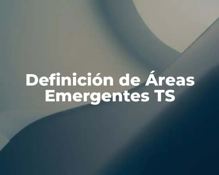 Definición de Áreas Emergentes TS