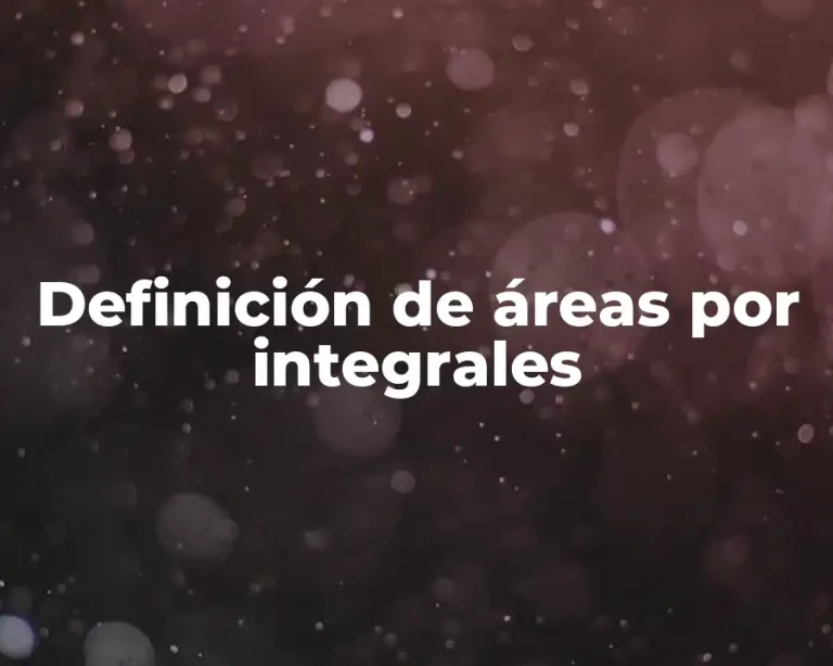 Definición de áreas por integrales