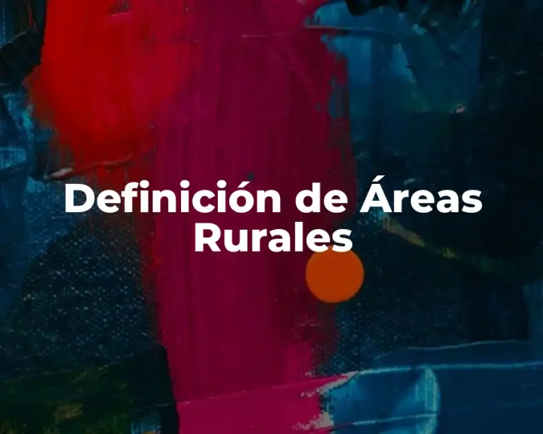 Definición de Áreas Rurales