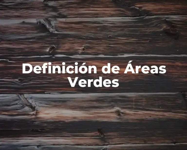 Definición de Áreas Verdes