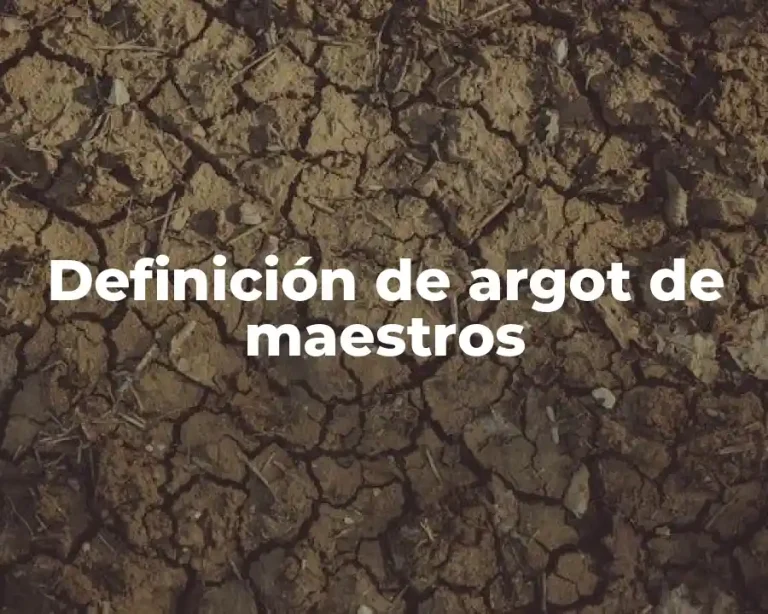 Definición de argot de maestros