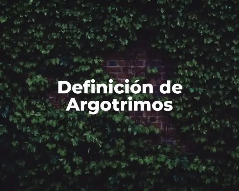 Definición de Argotrimos