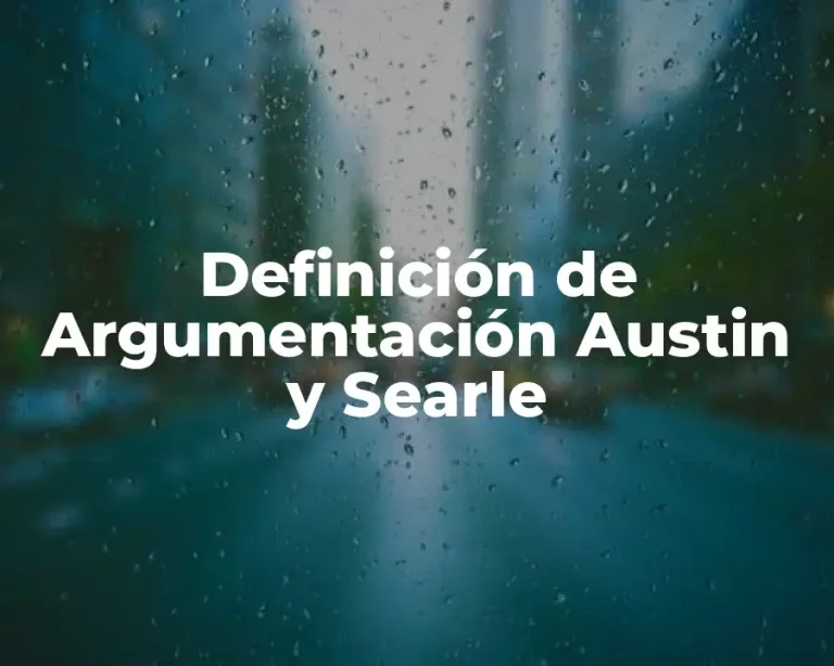 Definición de Argumentación Austin y Searle