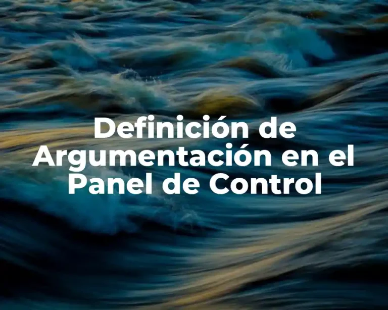Definición de Argumentación en el Panel de Control