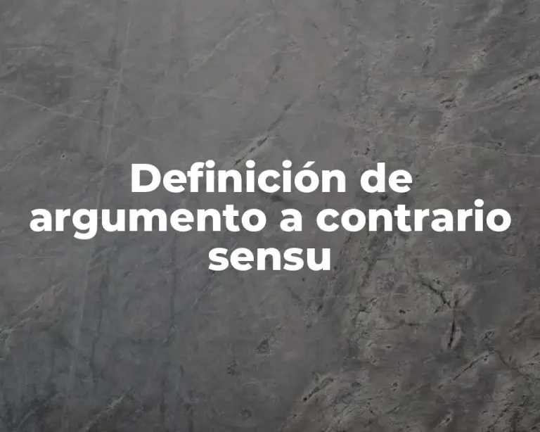 Definición de argumento a contrario sensu