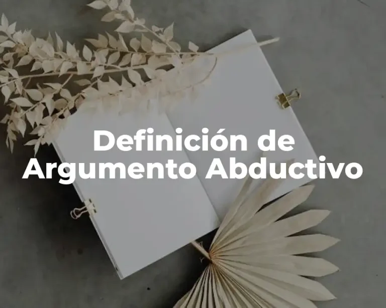 Definición de Argumento Abductivo