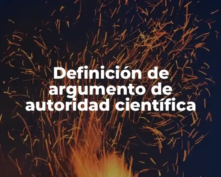 Definición de argumento de autoridad científica