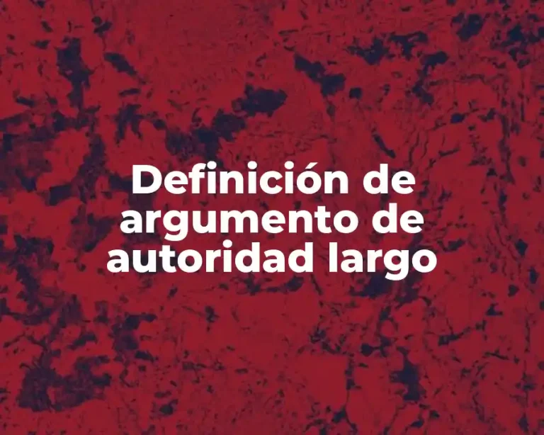 Definición de argumento de autoridad largo