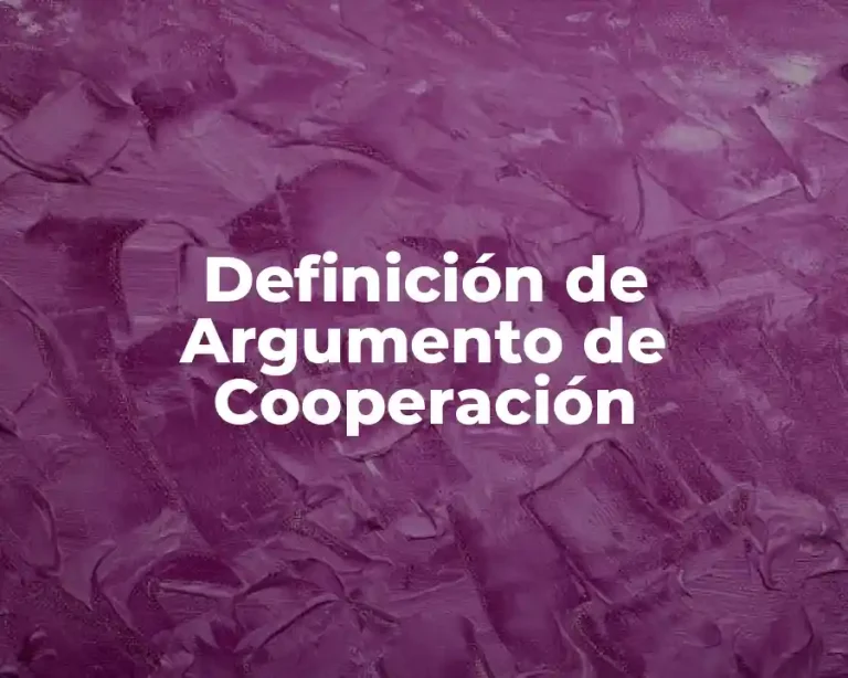 Definición de Argumento de Cooperación