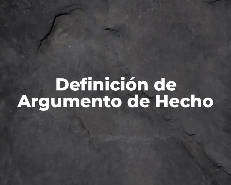 Definición de Argumento de Hecho
