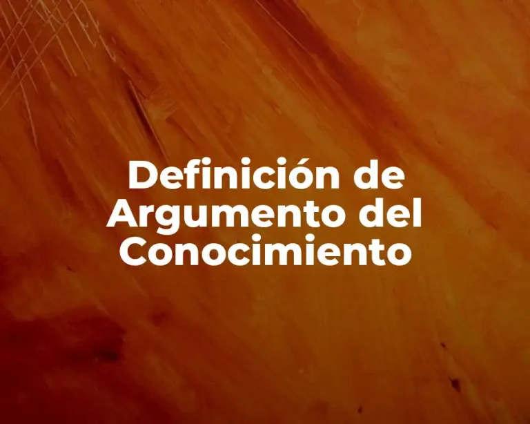Definición de Argumento del Conocimiento