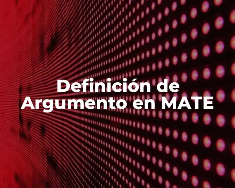 Definición de Argumento en MATE
