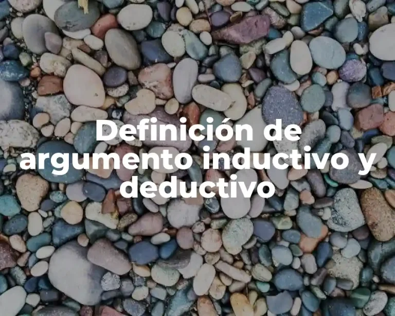 Definición de argumento inductivo y deductivo