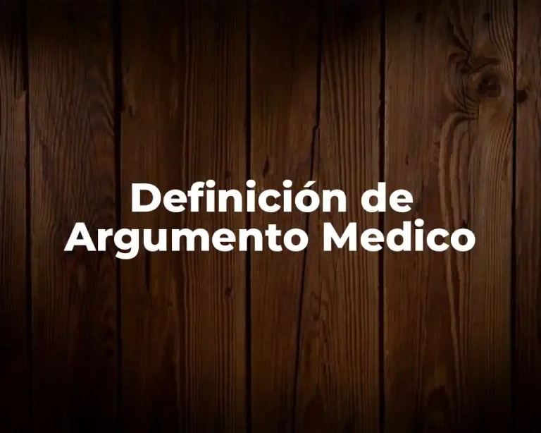 Definición de Argumento Medico