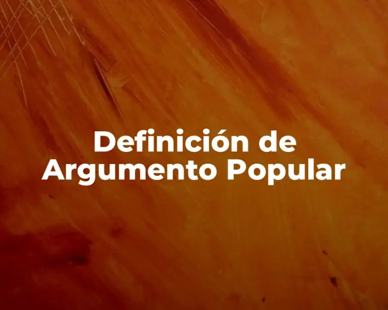 Definición de Argumento Popular