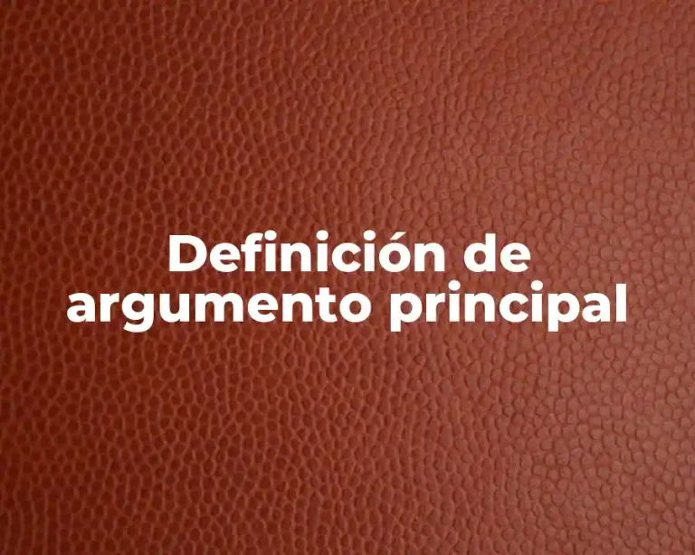 Definición de argumento principal