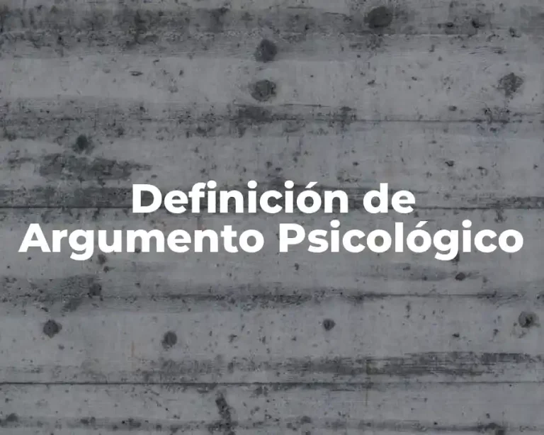 Definición de Argumento Psicológico