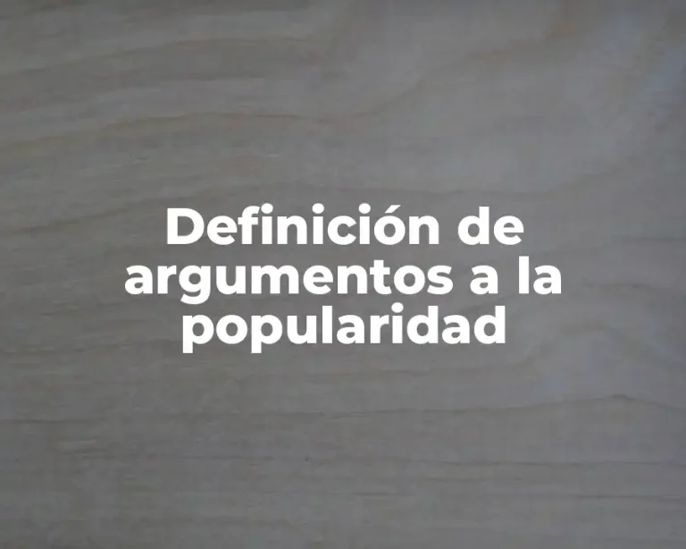 Definición de argumentos a la popularidad